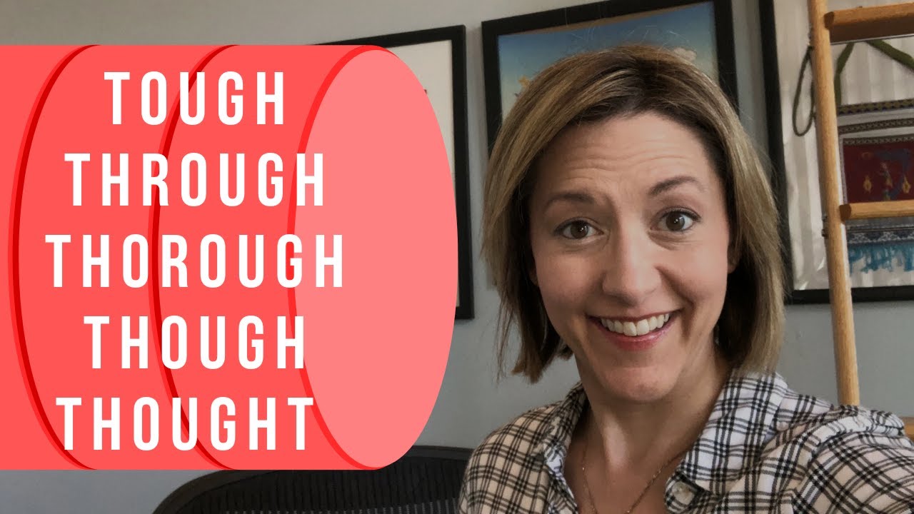 Learn to Pronounce TOUGH THROUGH THOROUGH THOUGH THOUGHT American English Pronunciation Lesson