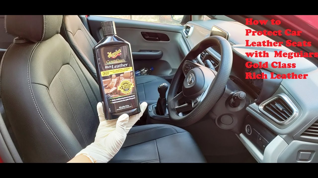 How to Protect Car Leather Seats with  Meguiars Gold Class Rich Leather #leatherseatcovers