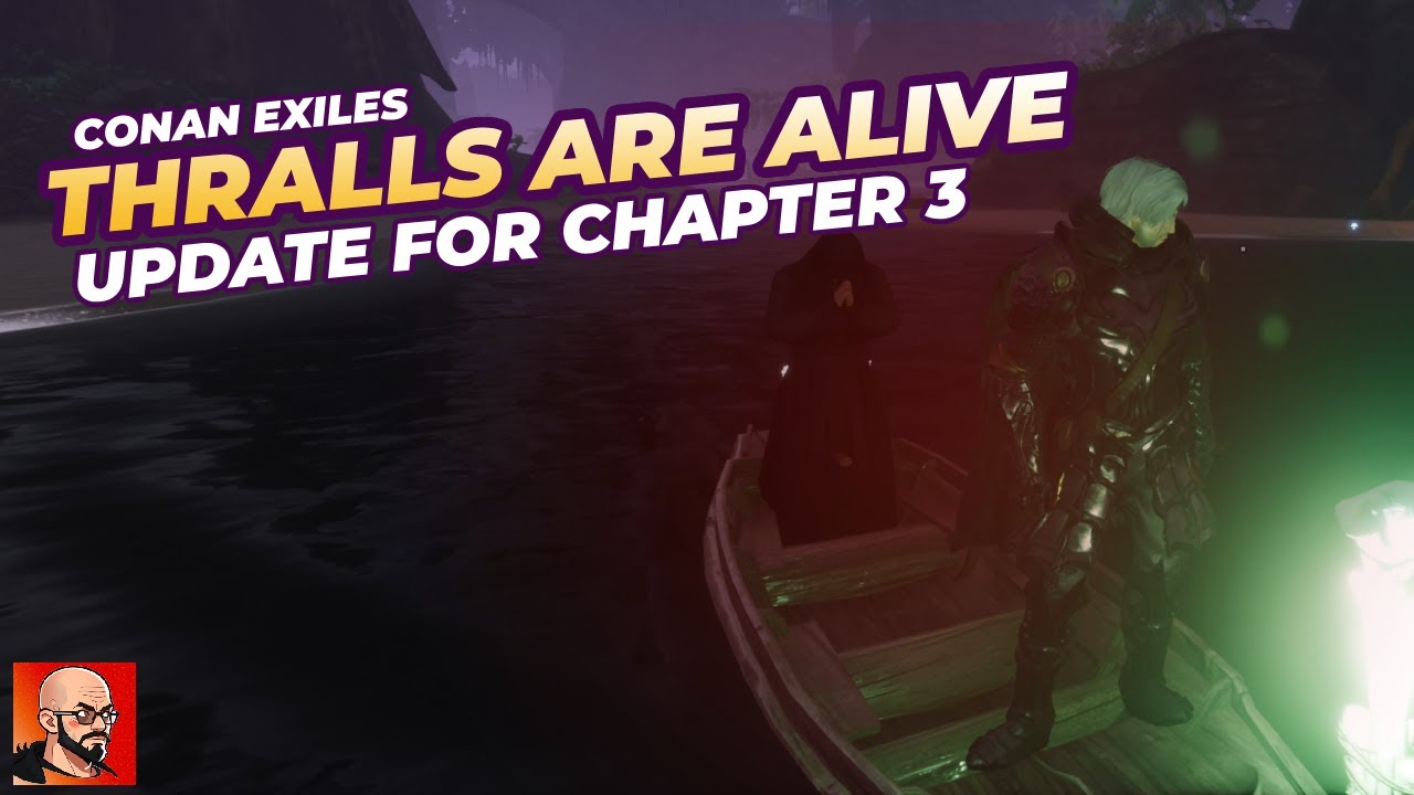 Thralls are Alive Updates for chapter 3 - Conan Exiles