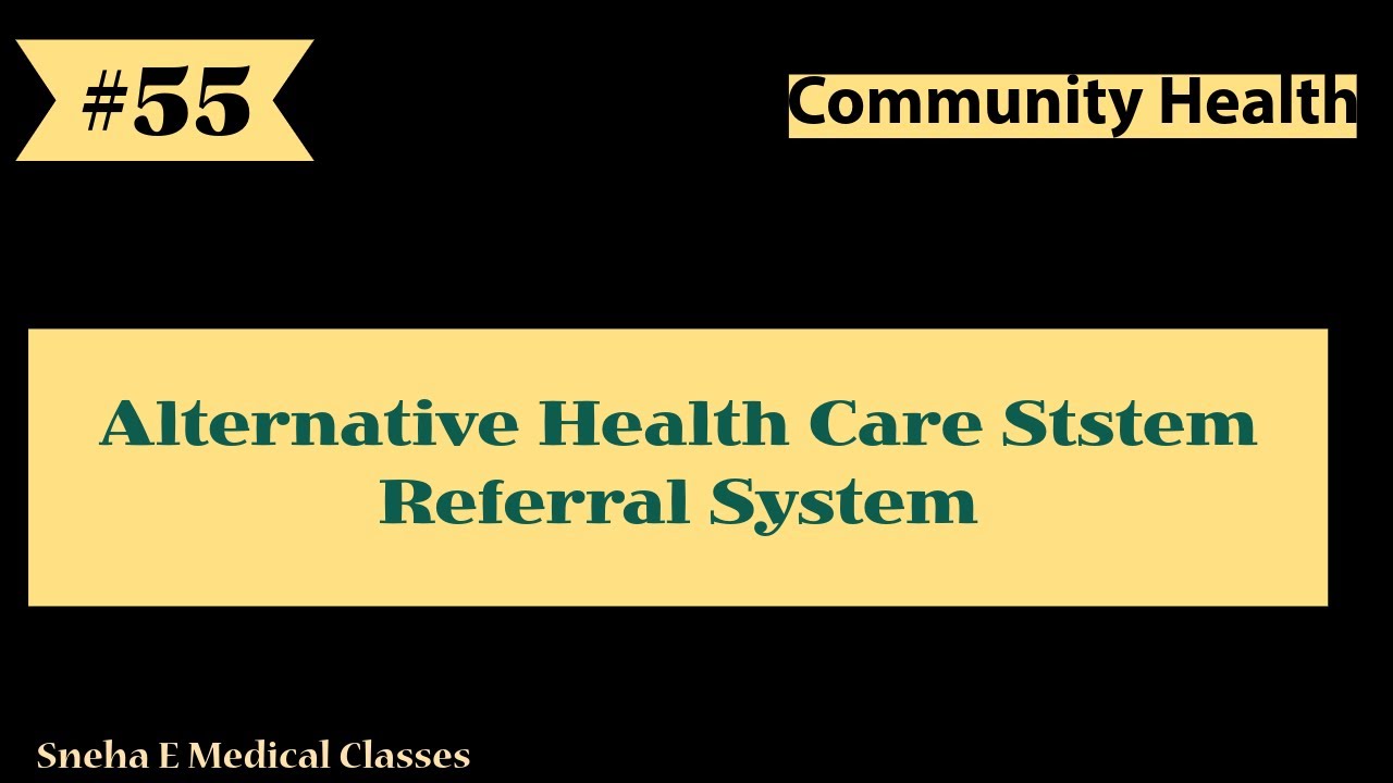 Alternative Health Care System || Referral System || Community Health || Hindi ||