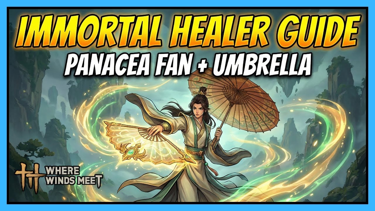IMMORTAL Healer Build: Panacea Fan + Umbrella (Where Winds Meet)