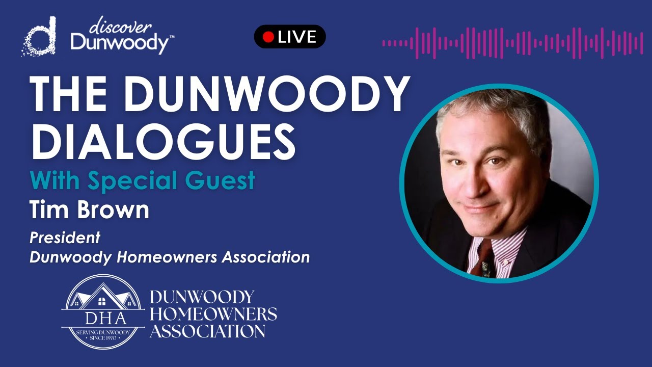 Inside the DHA with Tim Brown: Dunwoody’s Future, Events & Community Voice | Ep. 95