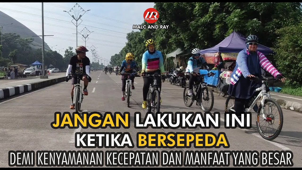 Agar Bersepeda Lebih Nyaman, Cepat dan Manfaat yang Besar, Jangan Lakukan Ini