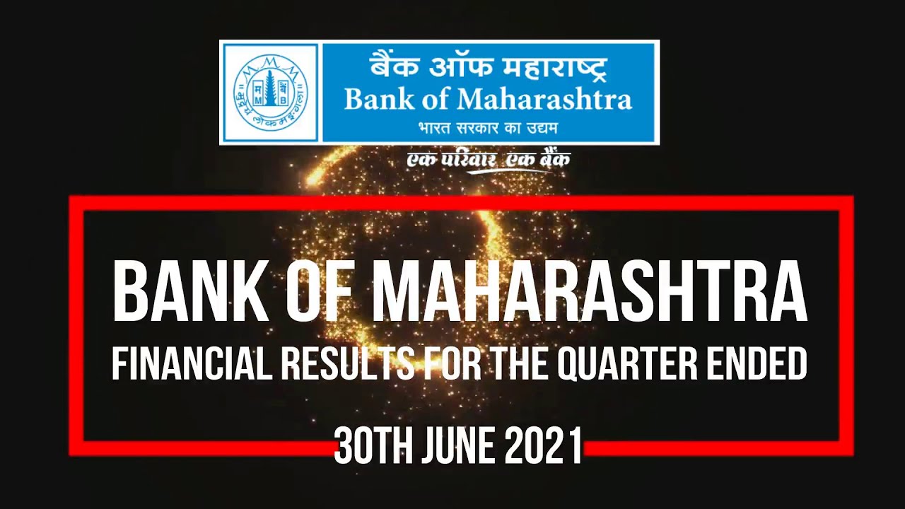 Bank of Maharashtra I Financial results for the quarter ended 30th June 2021 I Net profit up by 106%