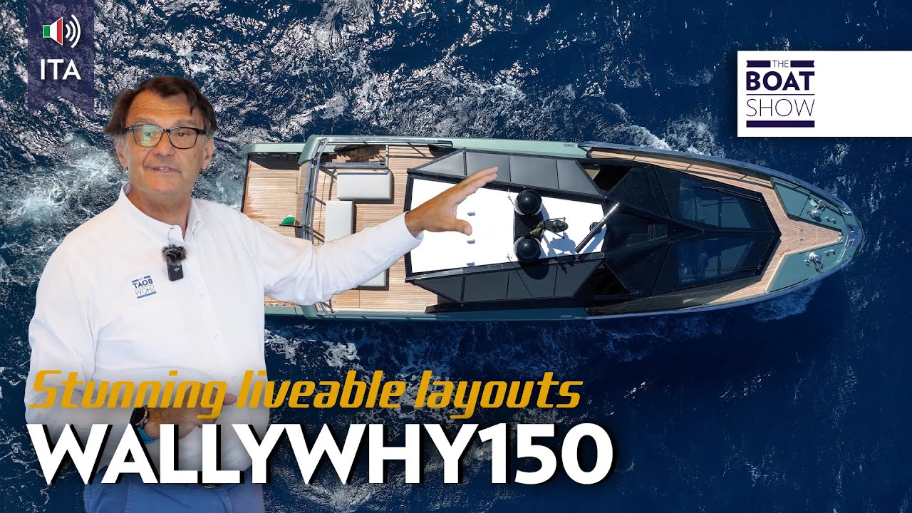 [ITA] WALLYWHY150  - Yacht Tour e Prova - The Boat Show