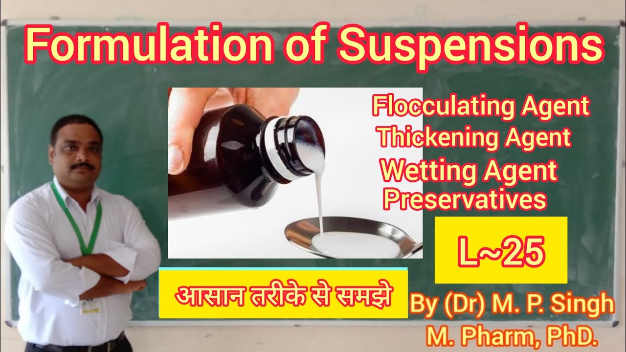 Formulation of Suspension | Ingredients used in Suspension | Biphasic Liquid | Pharmaceutics | L~25