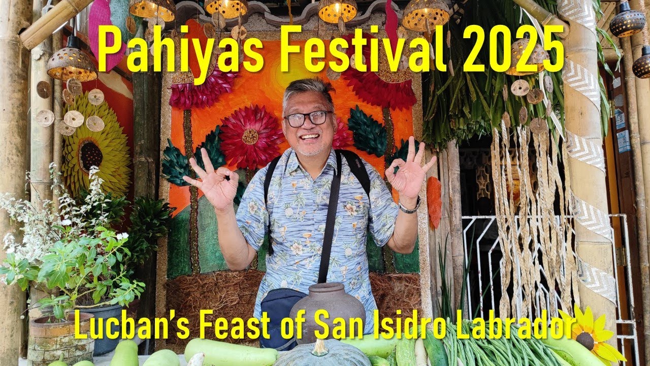 Pahiyas Festival 2025. The color, the sound, the taste of Lucban's Feast of San Isidro Labrador