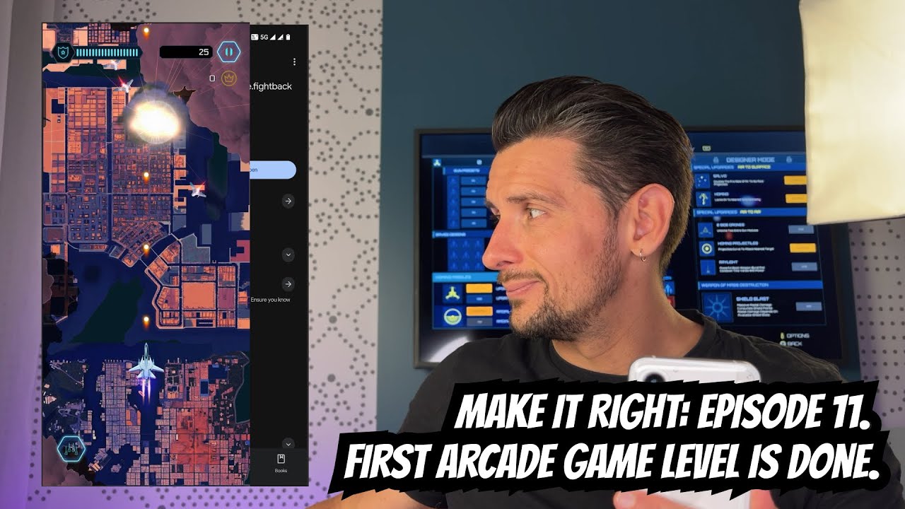 Make It Right: Episode 11. First Arcade Game level is done.