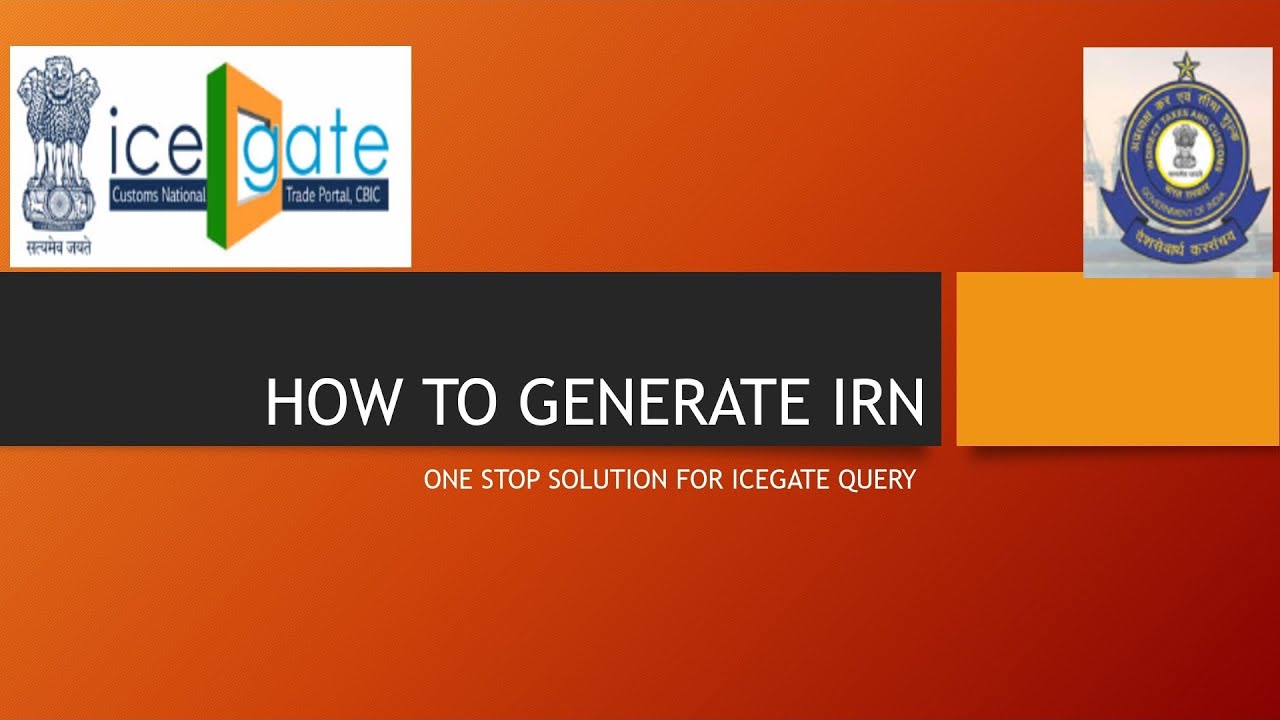 How to Generate IRN on ICEGATE in 2023 (Step-by-Step Guide)