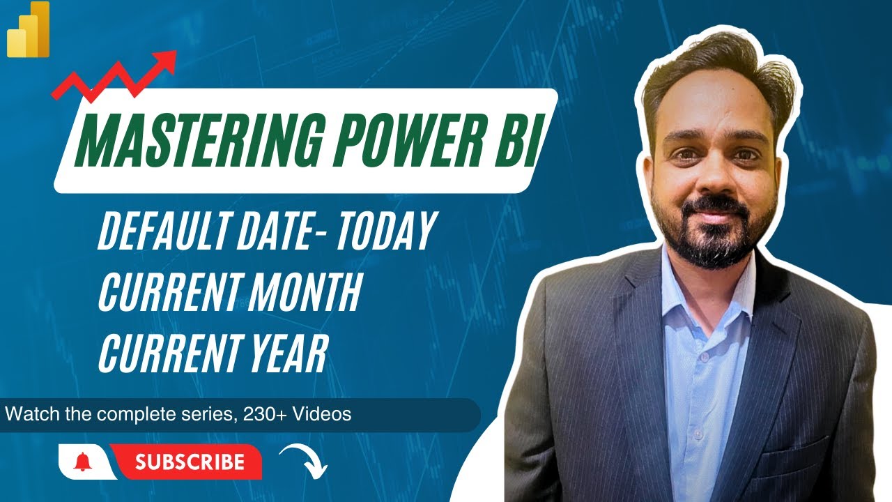 Power BI Tutorial Series for Beginners Part 35: Default Date Today/ This Month / This Year