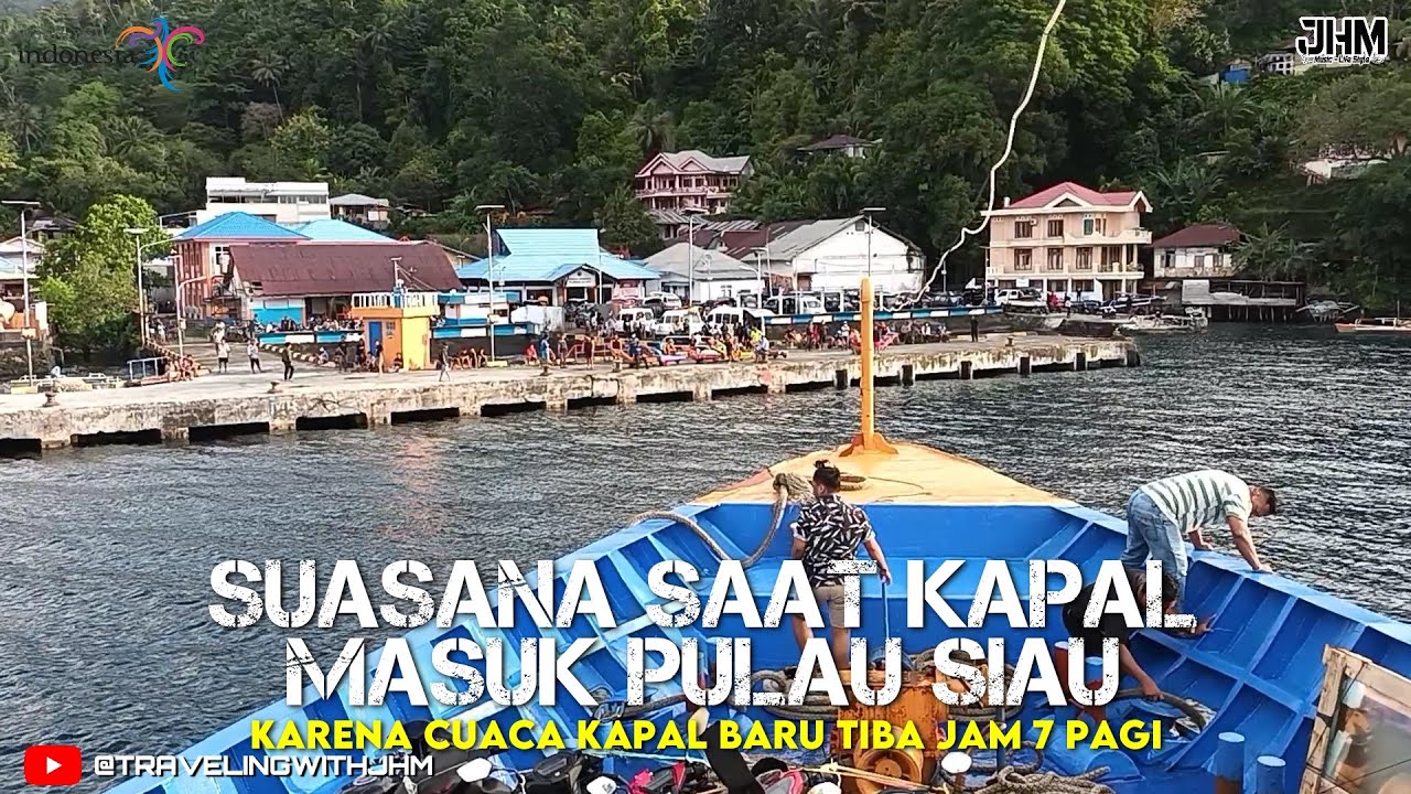 Suasana Saat Kapal Masuk Pulau Siau 