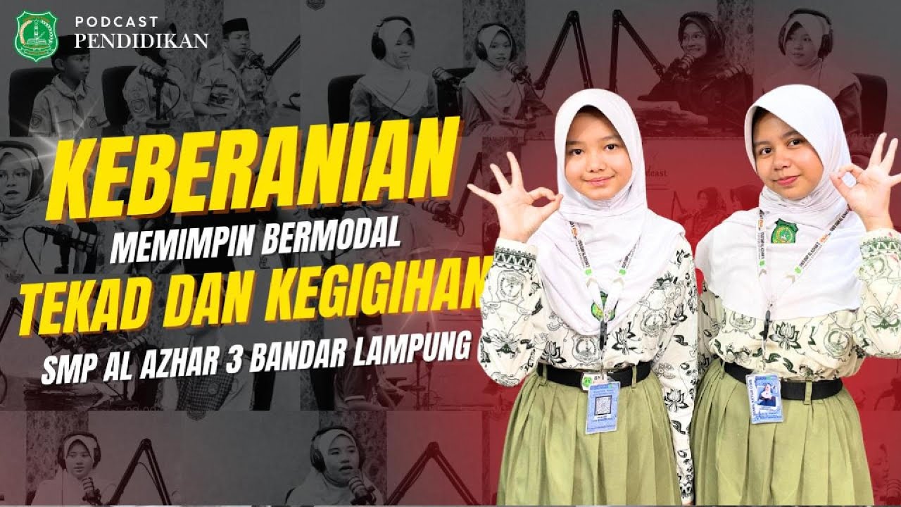 PODCAST | Berani Memimpin: Kisah Ketua & Wakil Ketua OSIS SMP Al Azhar 3 Periode 2025/2026 #alazhar