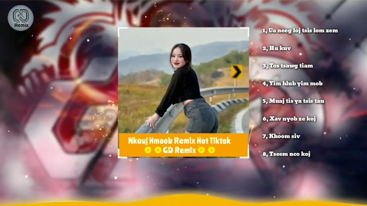 TOP 10 NKAUJ HMOOB REMIX DJ HOT TIKTOK 2025 - Ua neeg loj tsis lom zem || GD Remix