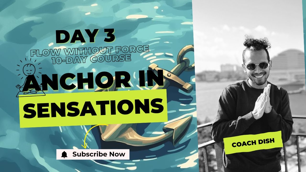 Day 3: The Anchor of Sensation - Grounding When Thoughts Race | Flow Without Force |The 10-Day Reset
