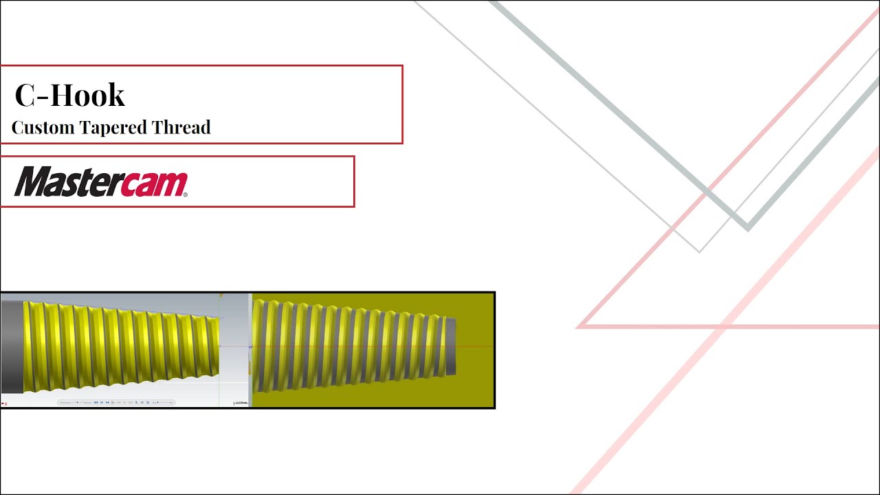 Mastercam C-Hook Custom Tapered Thread