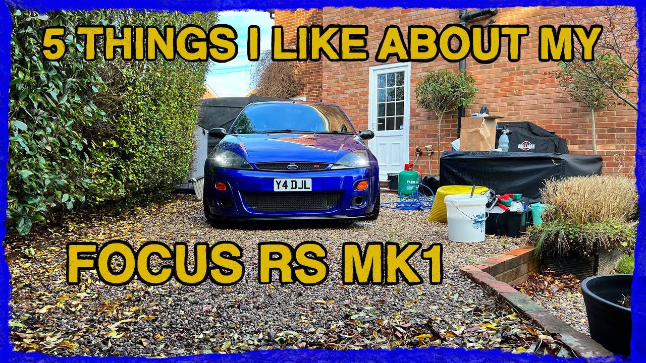 5 Things I like about my Ford Focus RS Mk1