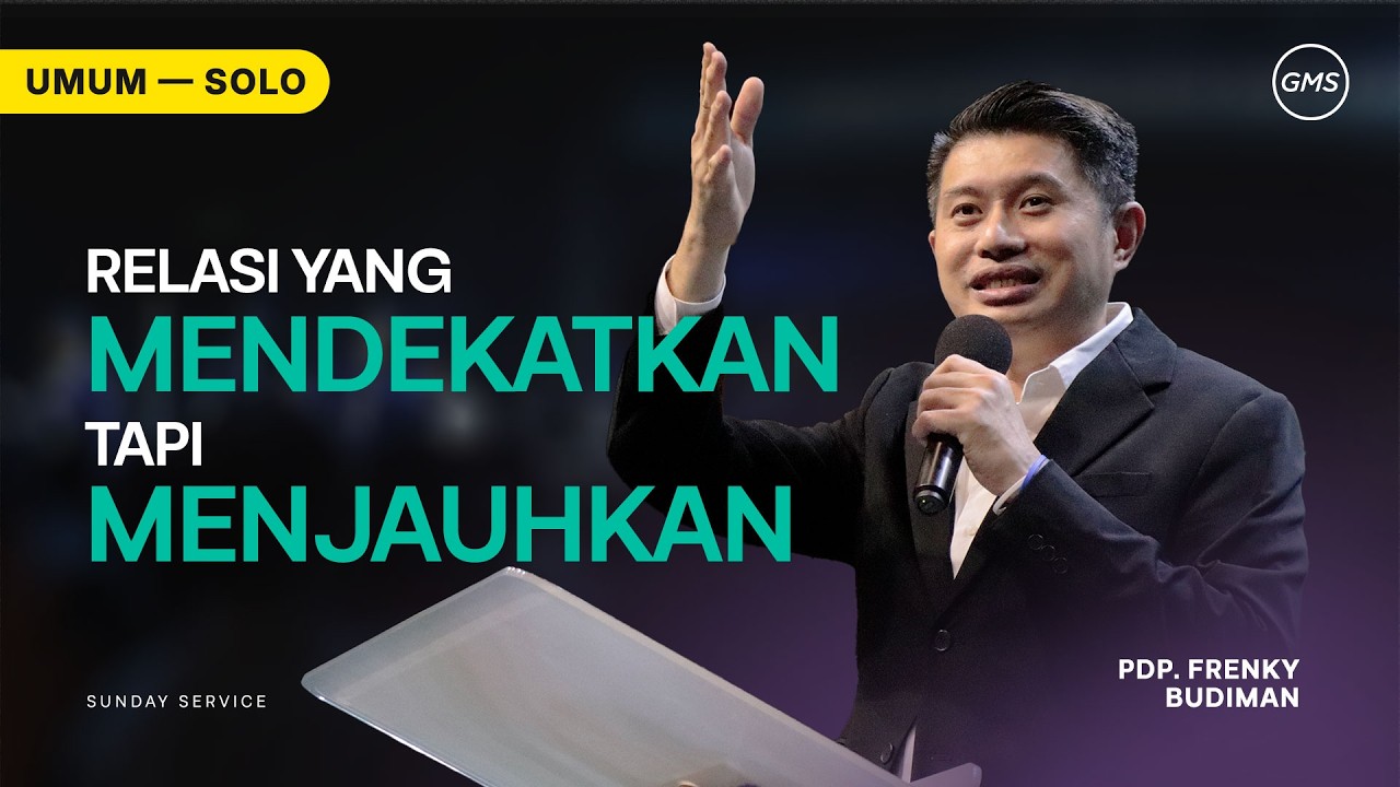 GMS SOLO - Relasi Yang Mendekatkan Tapi Menjauhkan - 8 Febuari 2026 | Pdp. Frenky Budiman