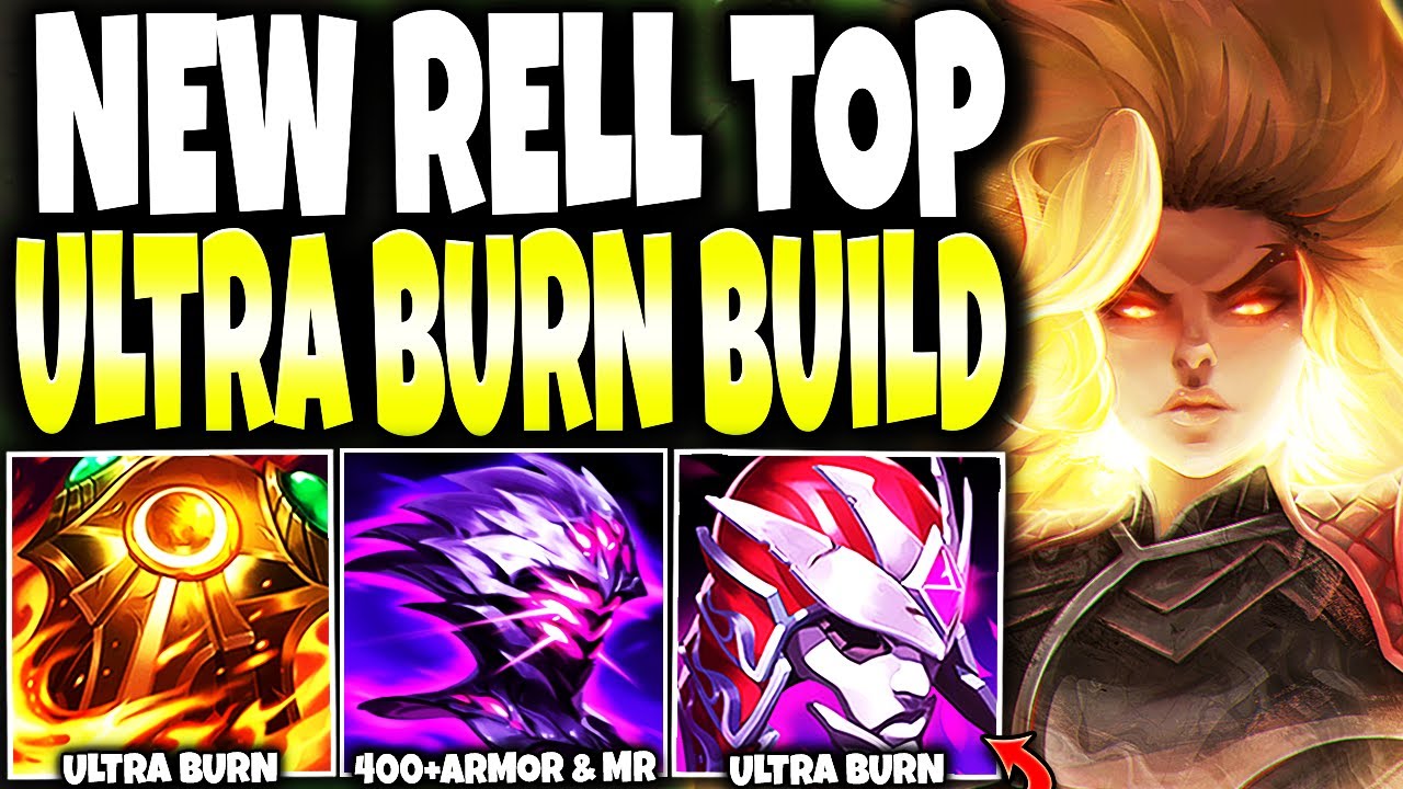 Meet New RELL REWORK TOP LANE and my 4x BURN 400+Armor/MR Immortal Build 🔥 LoL Top Rell s13 Gameplay
