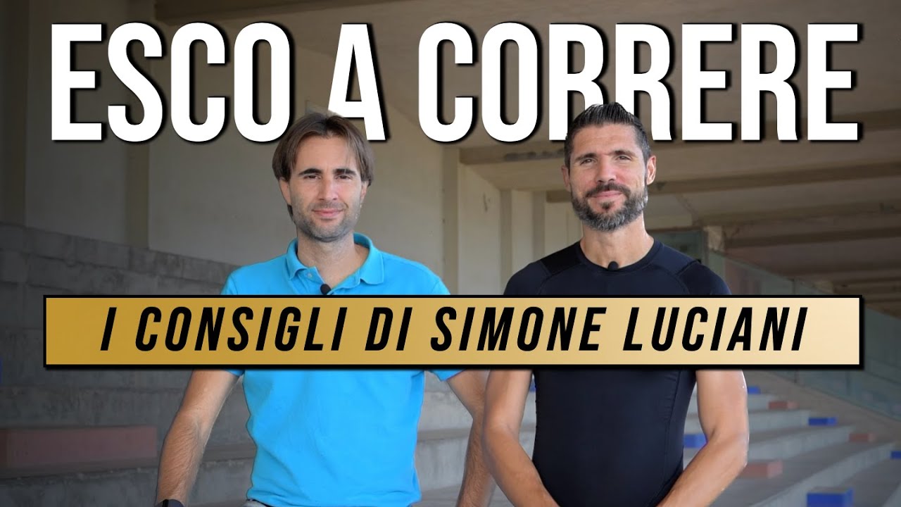 Esco a Correre - I Consigli di Simone Luciani