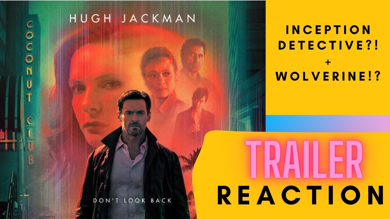 INCEPTION with HUGH JACKMAN?! - Reminiscence Trailer - Reaction/Discussion