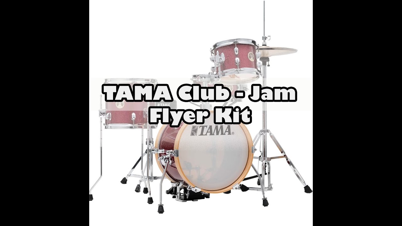 TAMA Club-Jam Flyer Kit - Sound Test