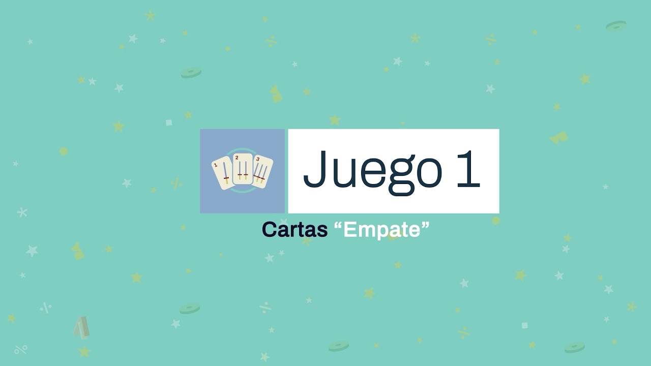 Juego 1: Cartas – “Empate”