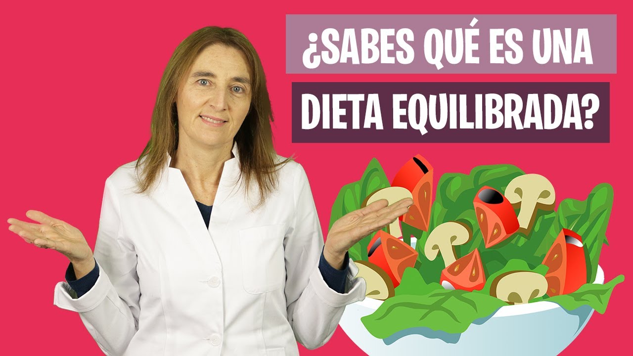 &iquest;Sabes qu&eacute; es una DIETA EQUILIBRADA? | La verdad sobre una dieta balanceada | Nutrici&oacute;n Diet&eacute;tica