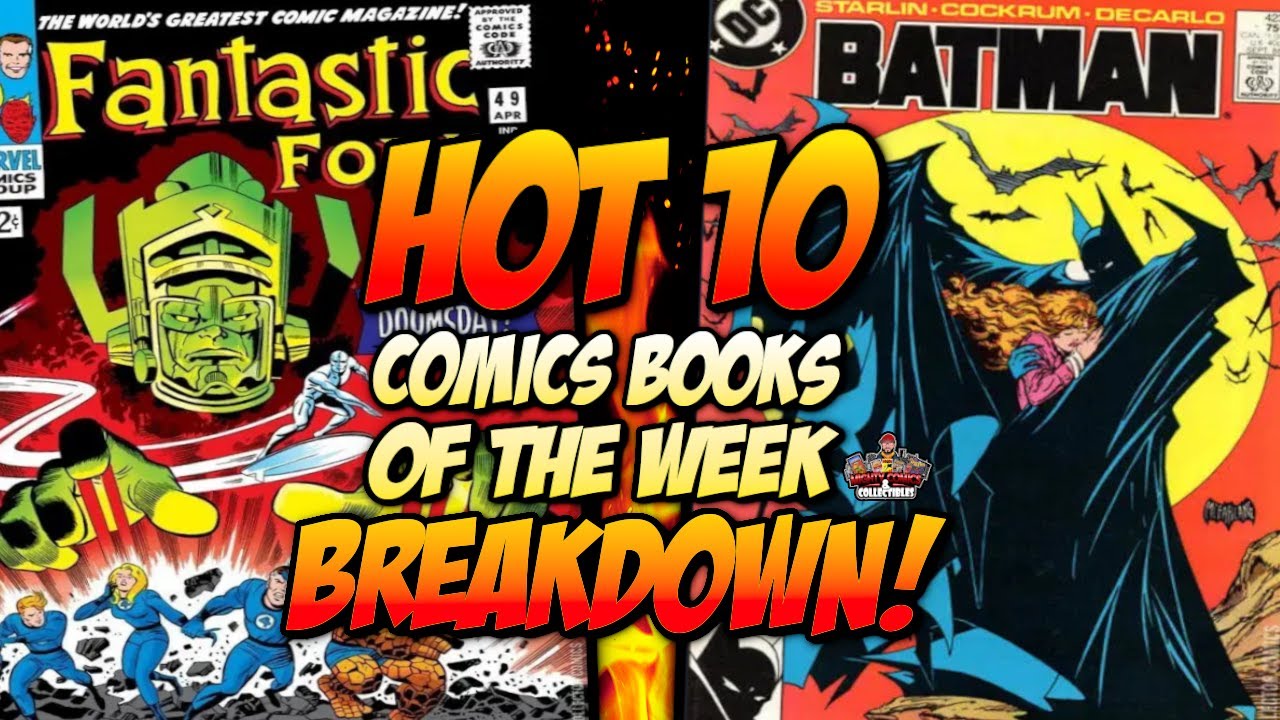 Massive Comic Book Keys are Heating up!  Hot 10 Comics of the Week Breakdown