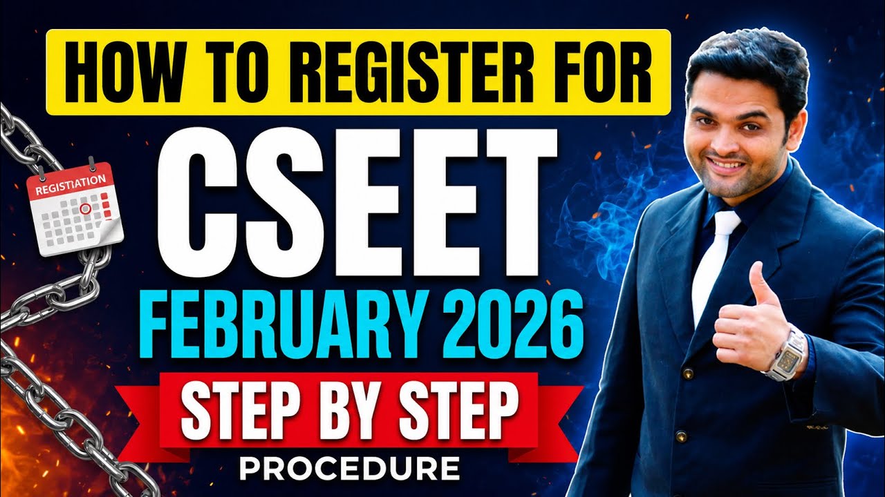ICSI CSEET February 2027 Registration Process Online Form | How to Register for CSEET February 2027