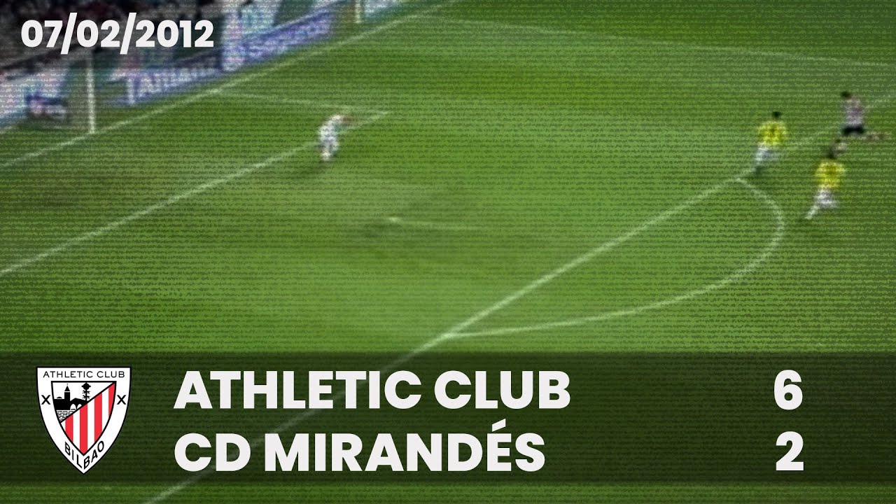 ⚽️ [Copa del Rey 11/12] Semifinal (Vuelta) I Athletic Club 6 - CD Mirandés 2 I LABURPENA