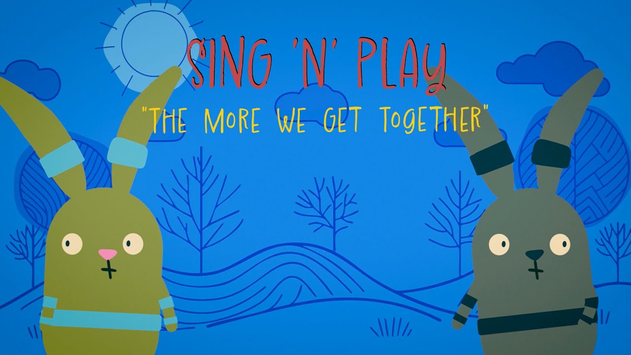 Sing N Play: The More We Get Together | Get up and Dance! (Sing Along)
