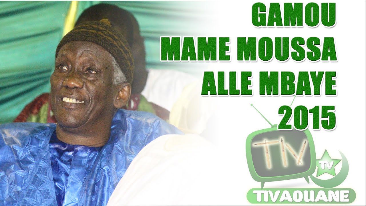 Gamou Mame Moussa Allé Mbaye (2015)-2éme Partie -Chants Religieux