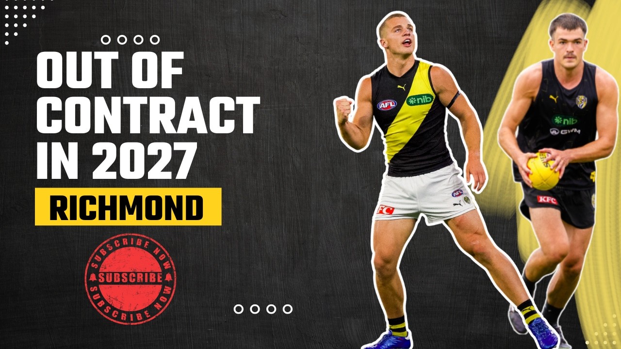 Richmond's young guns out of contract in 2027 | Who do we need to sign up before Tassie enter.