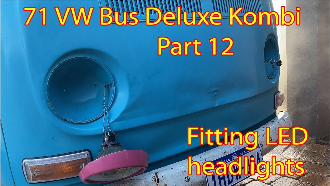 71 VW Bus Deluxe Kombi Restoration Part 12 - Fitting LED headlights (1 of 3)