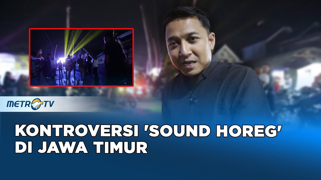 Hiruk Pikuk Kerasnya 'Sound Horeg' Warnai Desa di Jawa Timur | Realitas