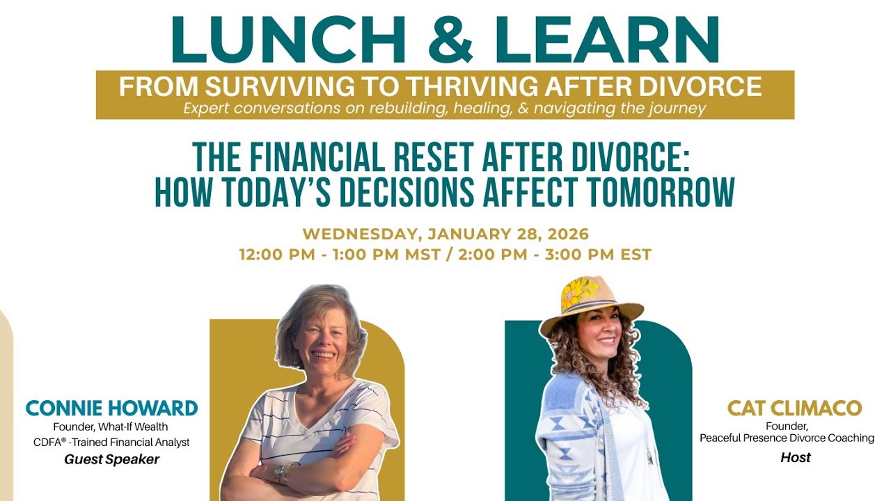 The Financial Reset After Divorce: How Today’s Decisions Affect Tomorrow