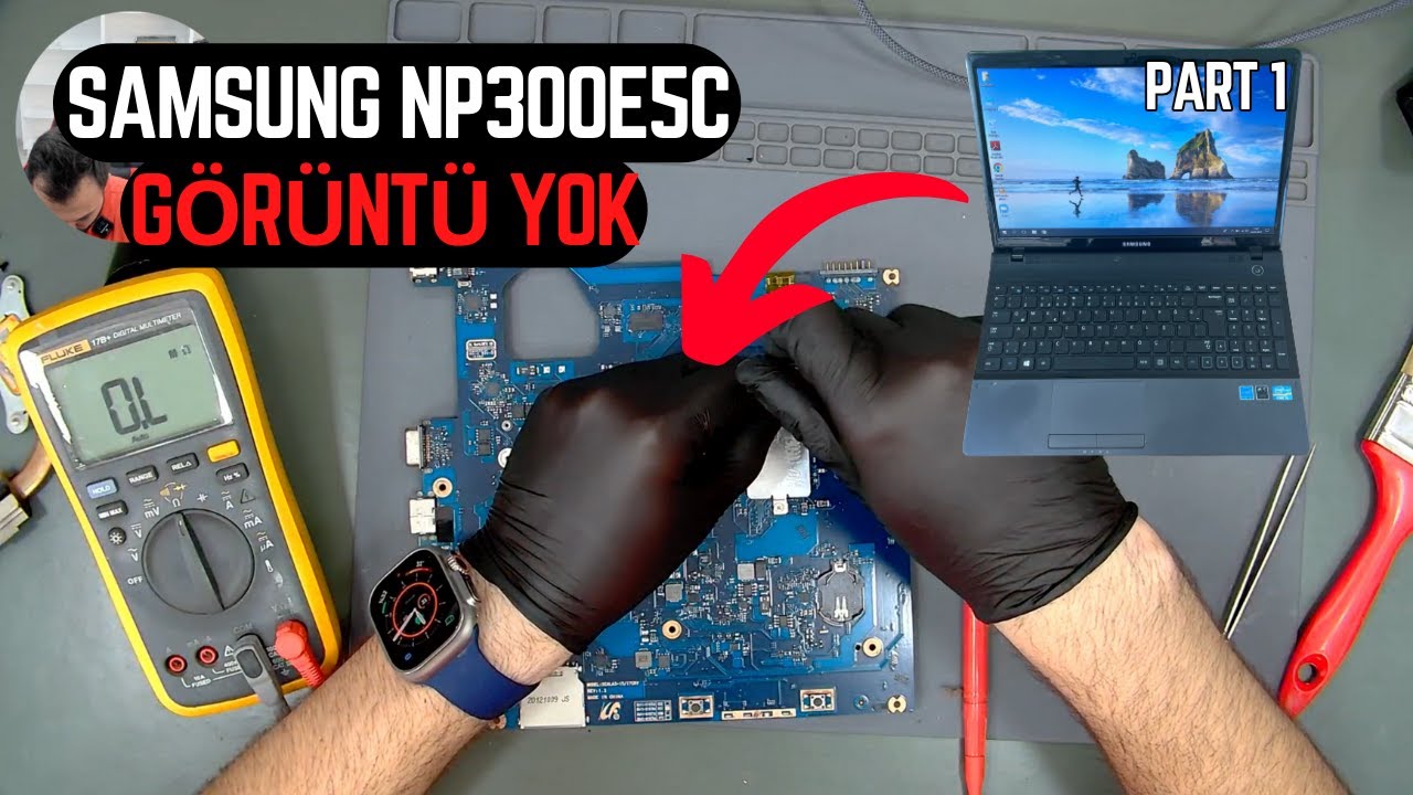 SAMSUNG NP300E5C GÖRÜNTÜ YOK | KESİNTİSİZ ONARIM PART1