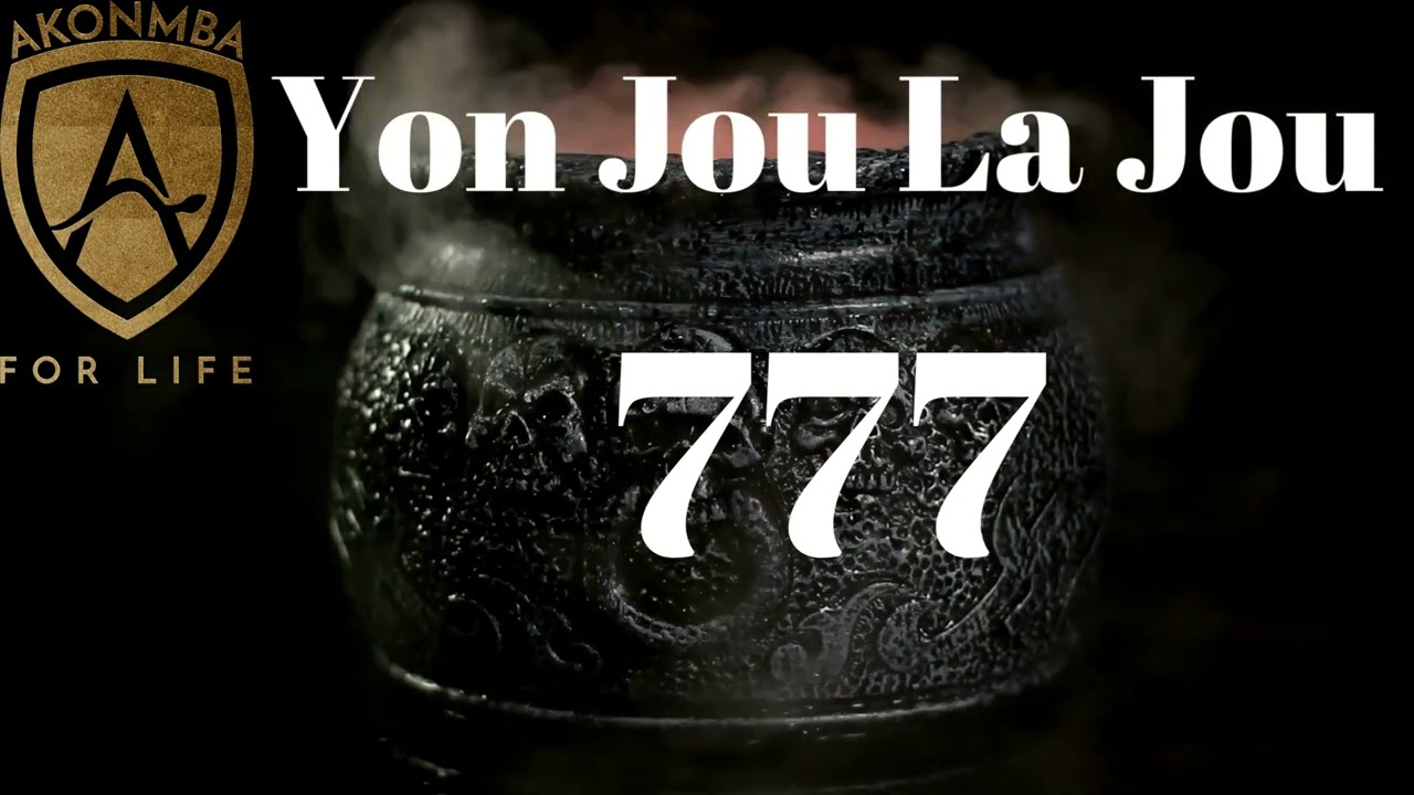YON JOU LA JOU 777  ///Bay Akonmba Vodou Sipo Nou CashApp$Akonmba