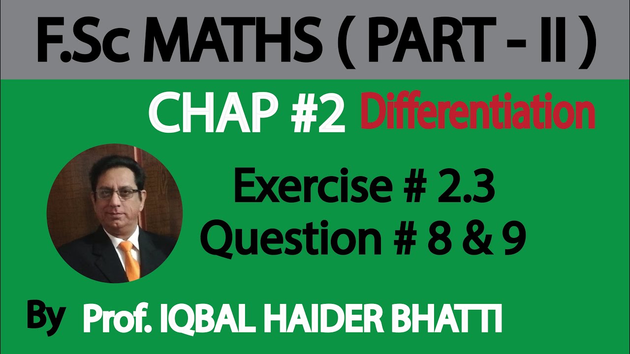 Ch#2 Differentiation | Ex 2.3 Q8 , Q9 | Maths Fsc Part 2 (Lec 15)