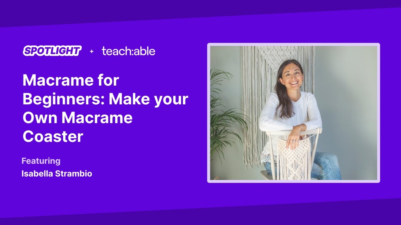 Live Workshop - Macrame for Beginners: Make your Own Macrame Coaster - Isabella Strambio