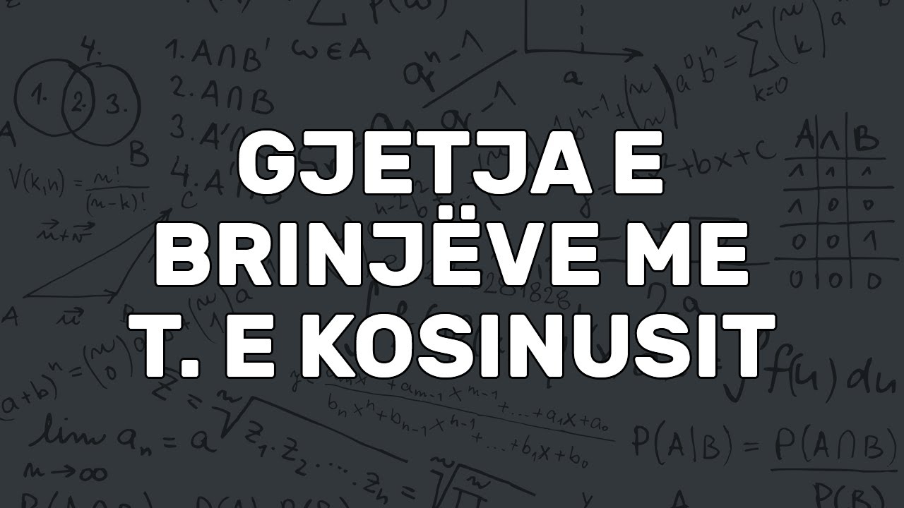 Gjetja e Brinjëve me Teoremën e Kosinusit | Teorema e Kosinusit | Këndet e Drejta & Trigonometri