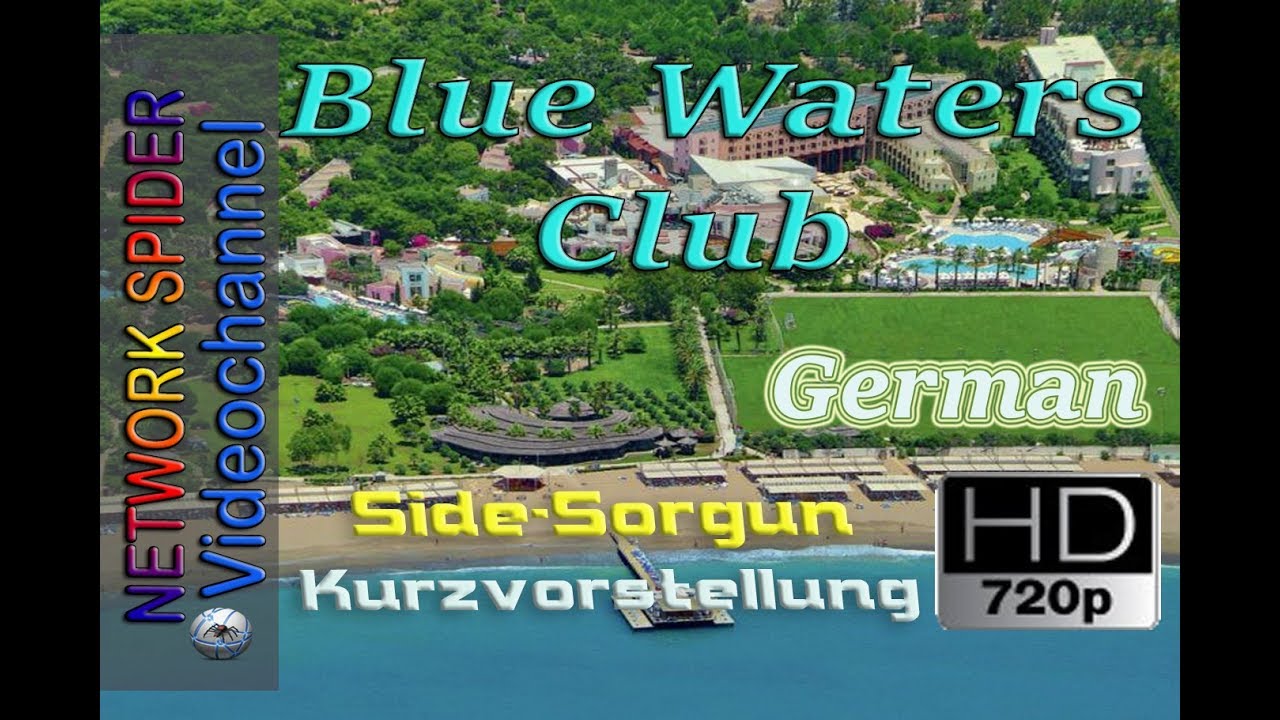 Blue Waters Club Side-Sorgun Kurzvorstellung  🏖🌞🇹🇷✈️
