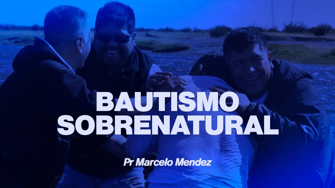 BAUTISMO SOBRENATURAL  - Pastor Marcelo Mendez | CEMI