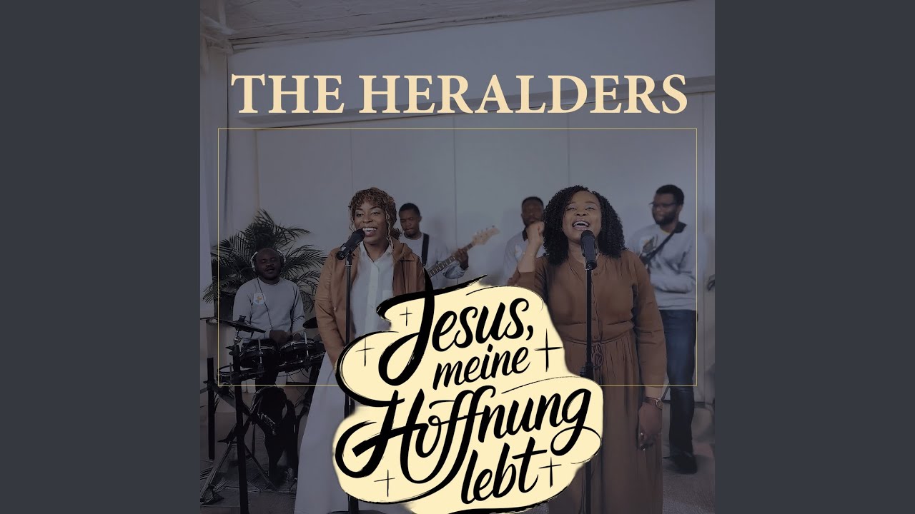 Jesus Meine Hoffnung Lebt (The Heralders Cover Mix)