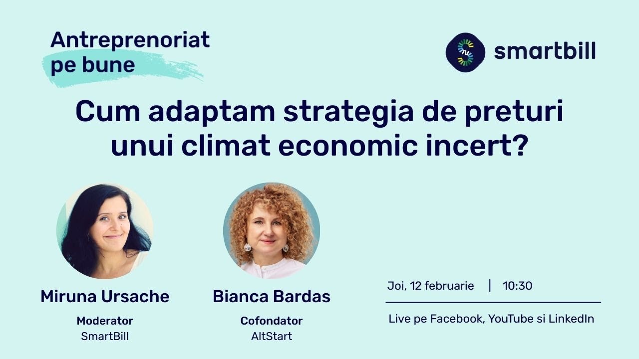Cum adaptam strategia de preturi unui climat economic incert? - #AntreprenoriatPeBune