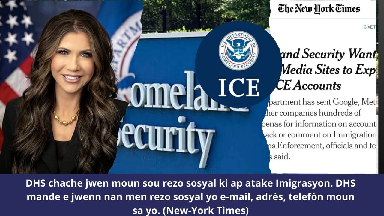 🔥🚨🇺🇸⛳🔥DHS chache jwen moun sou rezo sosyal ki ap atake Imigrasyon selon sa New-York Times rapòte