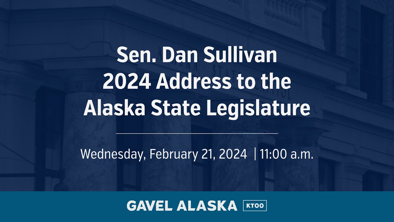 2024 U.S. Sen. Dan Sullivan's address to the Alaska State Legislature