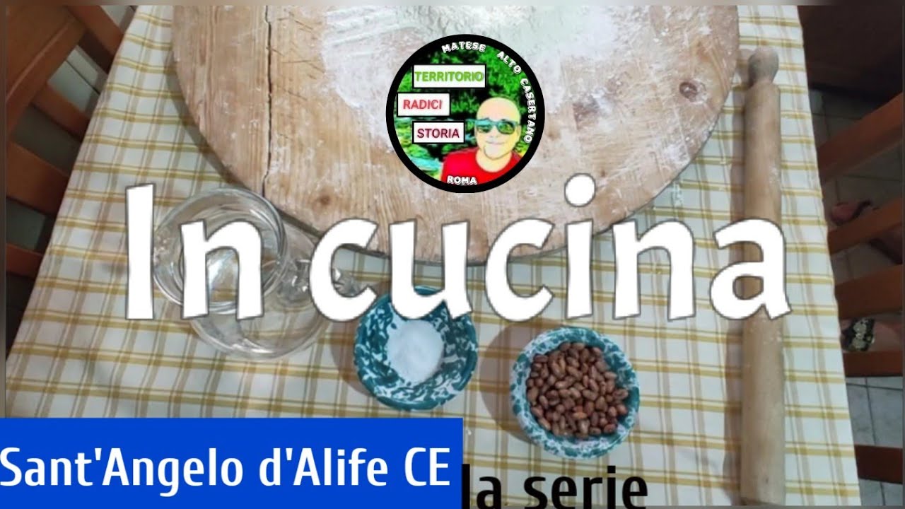 ANTICA RICETTA LOCALE  Sant'Angelo d'Alife CE la serie
