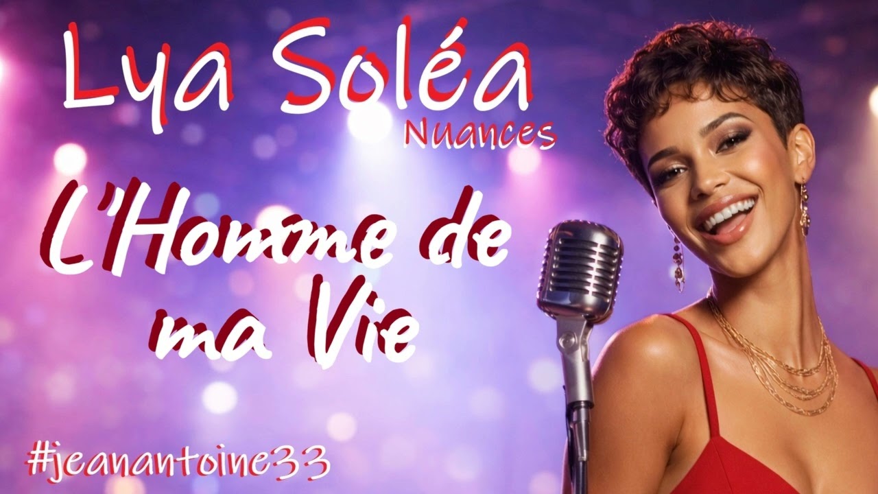 💗Zouk Love 🌞Lya Soléa🌞 - L'Homme de ma Vie - L'Homme de ma Vie.