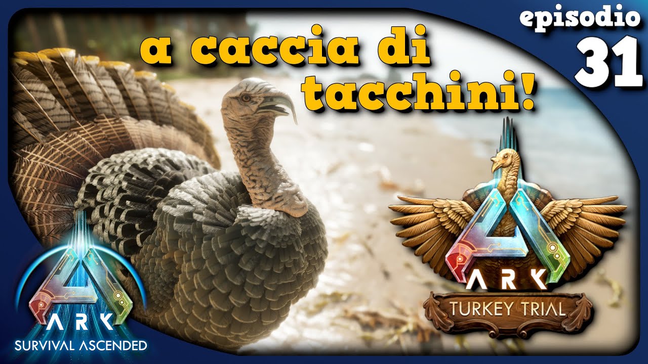 TURKEY TRIAL 2023 ! Questi TACCHINI sono immortali ! - Ark Survival Ascended | The Island | EP.31